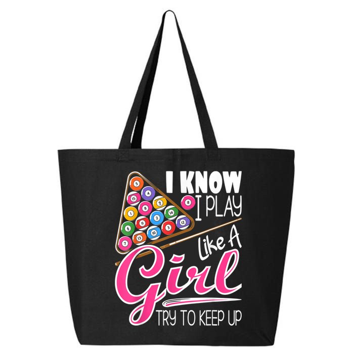 I Know I Play Like A Girl Funny 8Ball Pool Billiard Player 25L Jumbo Tote