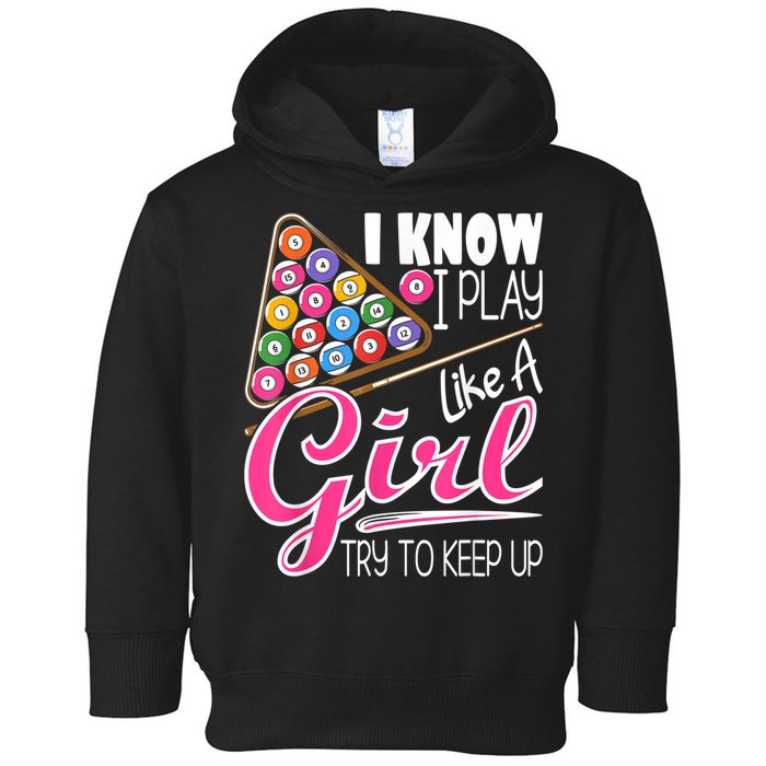 I Know I Play Like A Girl Funny 8Ball Pool Billiard Player Toddler Hoodie