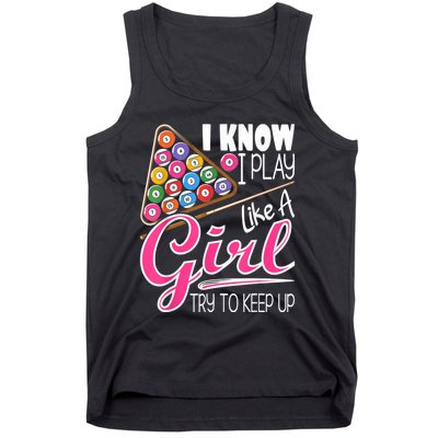 I Know I Play Like A Girl Funny 8Ball Pool Billiard Player Tank Top