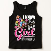 I Know I Play Like A Girl Funny 8Ball Pool Billiard Player Tank Top