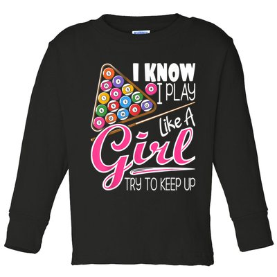 I Know I Play Like A Girl Funny 8Ball Pool Billiard Player Toddler Long Sleeve Shirt