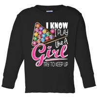 I Know I Play Like A Girl Funny 8Ball Pool Billiard Player Toddler Long Sleeve Shirt