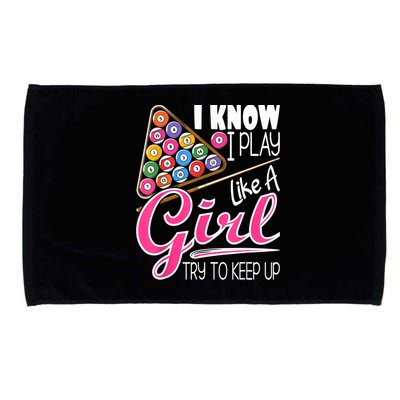 I Know I Play Like A Girl Funny 8Ball Pool Billiard Player Microfiber Hand Towel