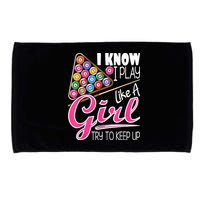I Know I Play Like A Girl Funny 8Ball Pool Billiard Player Microfiber Hand Towel