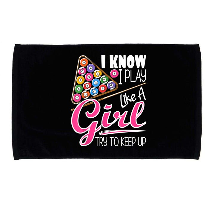 I Know I Play Like A Girl Funny 8Ball Pool Billiard Player Microfiber Hand Towel