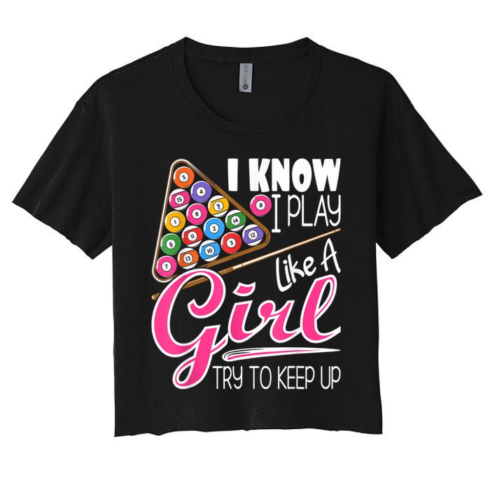 I Know I Play Like A Girl Funny 8Ball Pool Billiard Player Crop Top