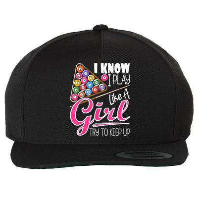 I Know I Play Like A Girl Funny 8Ball Pool Billiard Player Wool Snapback Cap