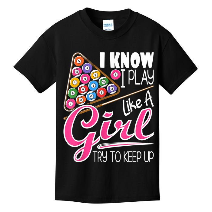 I Know I Play Like A Girl Funny 8Ball Pool Billiard Player Kids T-Shirt