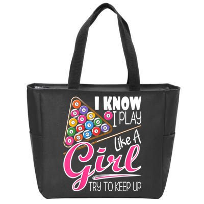I Know I Play Like A Girl Funny 8Ball Pool Billiard Player Zip Tote Bag