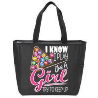 I Know I Play Like A Girl Funny 8Ball Pool Billiard Player Zip Tote Bag