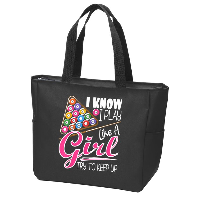 I Know I Play Like A Girl Funny 8Ball Pool Billiard Player Zip Tote Bag