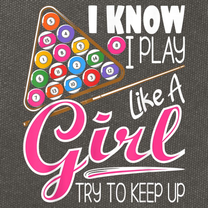 I Know I Play Like A Girl Funny 8Ball Pool Billiard Player Cotton Canvas Backpack