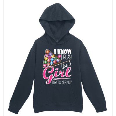 I Know I Play Like A Girl Funny 8Ball Pool Billiard Player Urban Pullover Hoodie