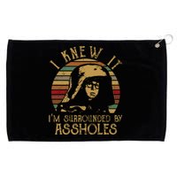 I Knew It Im Surrounded By Assholes Vintage Grommeted Golf Towel