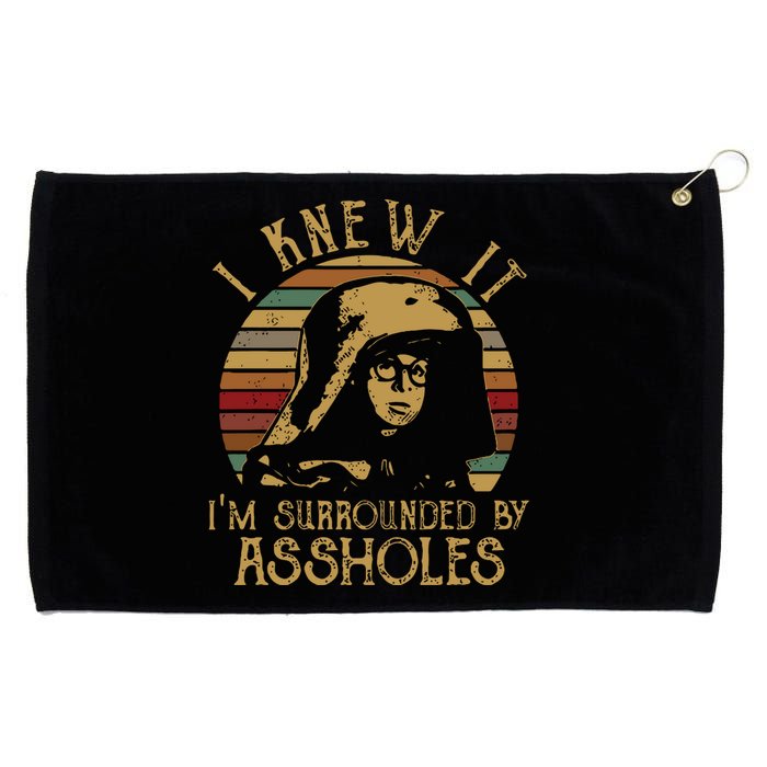 I Knew It Im Surrounded By Assholes Vintage Grommeted Golf Towel