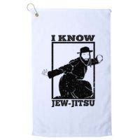 I Know Jew Jitsu Funny Jiu Jitsu Pun Jewish Martial Art Platinum Collection Golf Towel