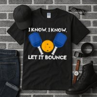 I Know Let It Bounce Pickleball Tall T-Shirt