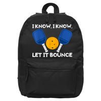 I Know Let It Bounce Pickleball 16 in Basic Backpack