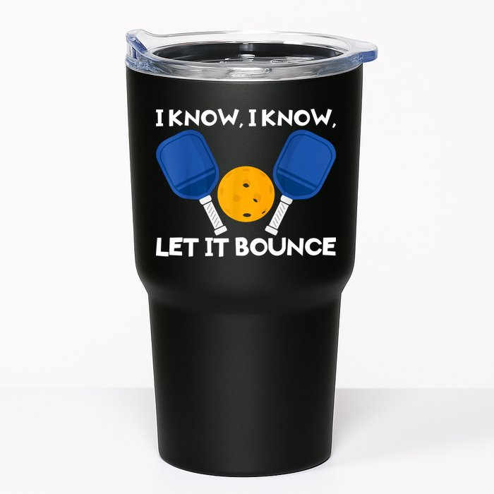 I Know Let It Bounce Pickleball Tumbler