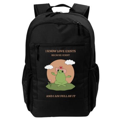 I Know Love Exists Because I Exist Daily Commute Backpack