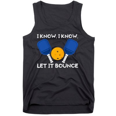 I Know Let It Bounce PicklBall Paddle Tank Top