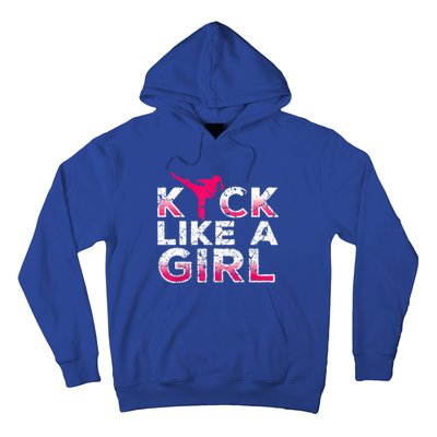 I Kick Like A Girl Gift Funny Karate Kickboxing Girl Gift Hoodie