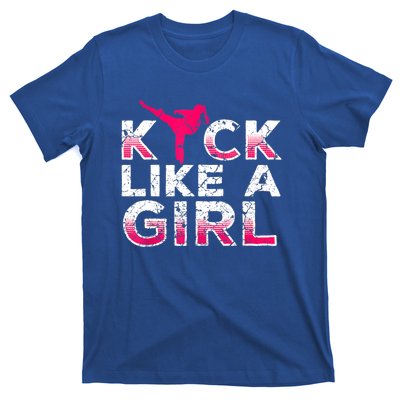 I Kick Like A Girl Gift Funny Karate Kickboxing Girl Gift T-Shirt