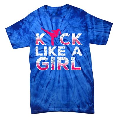 I Kick Like A Girl Gift Funny Karate Kickboxing Girl Gift Tie-Dye T-Shirt