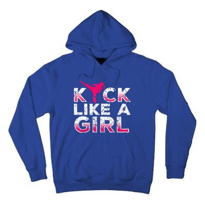 I Kick Like A Girl Gift Funny Karate Kickboxing Girl Gift Tall Hoodie