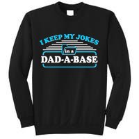 I Keep My Jokes In A DadABase Sweatshirt