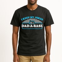 I Keep My Jokes In A DadABase Tall T-Shirt