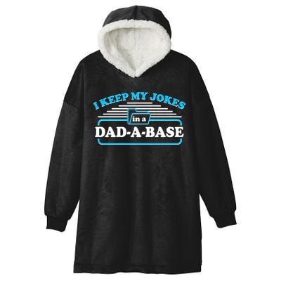 I Keep My Jokes In A DadABase Hooded Wearable Blanket