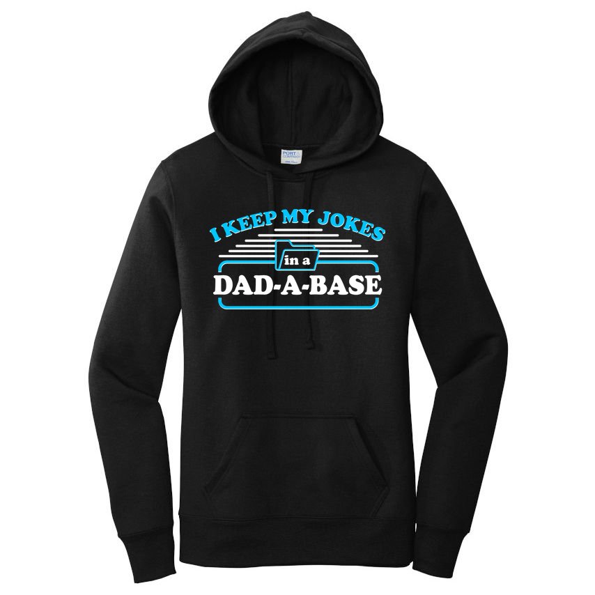 I Keep My Jokes In A DadABase Women's Pullover Hoodie