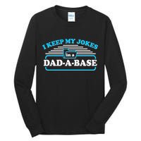 I Keep My Jokes In A DadABase Tall Long Sleeve T-Shirt