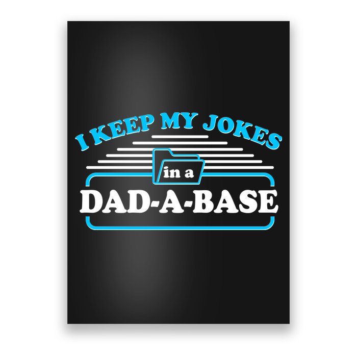I Keep My Jokes In A DadABase Poster
