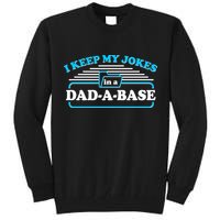 I Keep My Jokes In A DadABase Tall Sweatshirt