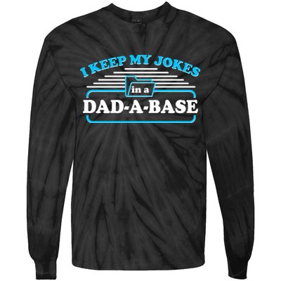 I Keep My Jokes In A DadABase Tie-Dye Long Sleeve Shirt