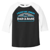 I Keep My Jokes In A DadABase Toddler Fine Jersey T-Shirt