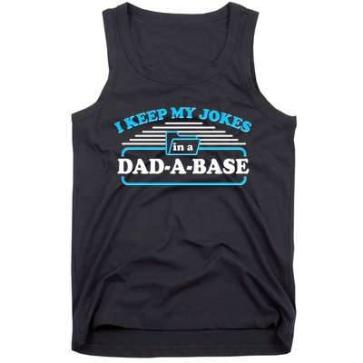 I Keep My Jokes In A DadABase Tank Top
