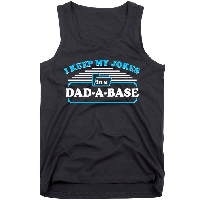 I Keep My Jokes In A DadABase Tank Top