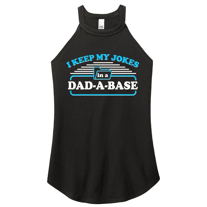 I Keep My Jokes In A DadABase Women's Perfect Tri Rocker Tank