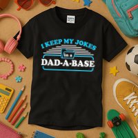 I Keep My Jokes In A DadABase Kids T-Shirt