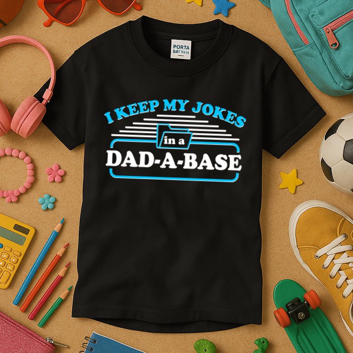I Keep My Jokes In A DadABase Kids T-Shirt