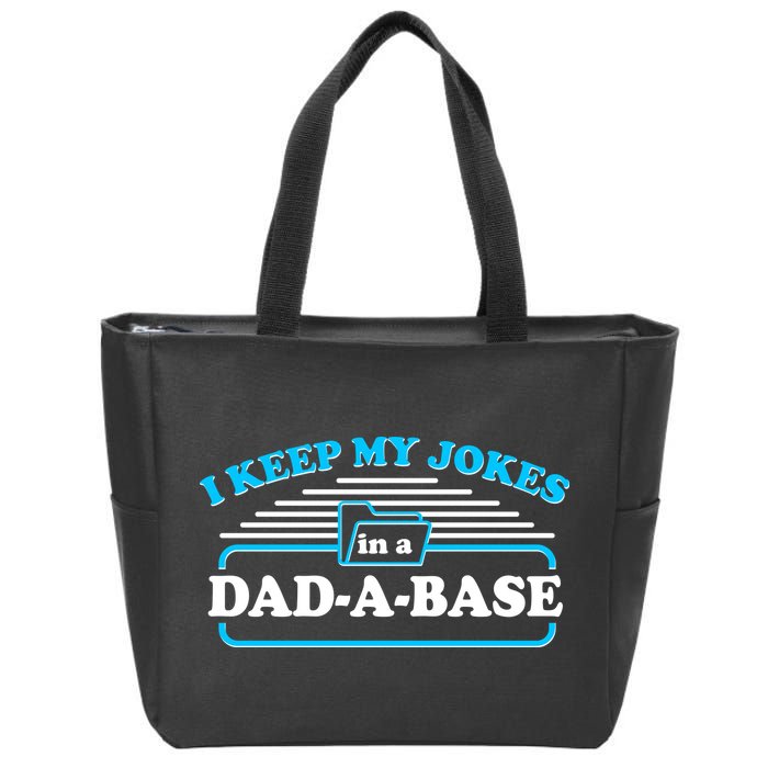 I Keep My Jokes In A DadABase Zip Tote Bag