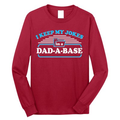 I Keep My Jokes In A DadABase Long Sleeve Shirt