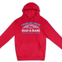 I Keep My Jokes In A DadABase Premium Pullover Hoodie