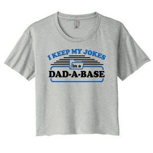 I Keep My Jokes In A DadABase Women's Crop Top Tee