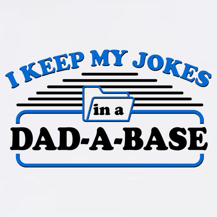 I Keep My Jokes In A DadABase Garment-Dyed Sweatshirt