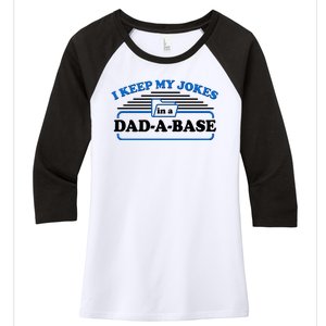 I Keep My Jokes In A DadABase Women's Tri-Blend 3/4-Sleeve Raglan Shirt