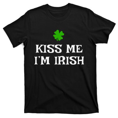 Irish Kiss Me Im Irish St Patricks Day T-Shirt